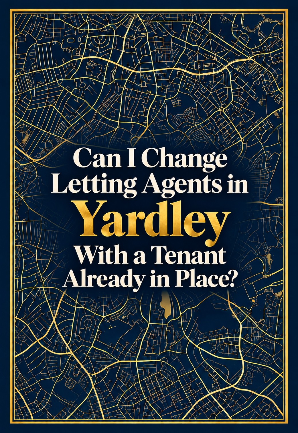 Change Letting Agents in Yardley With a Tenant In Place