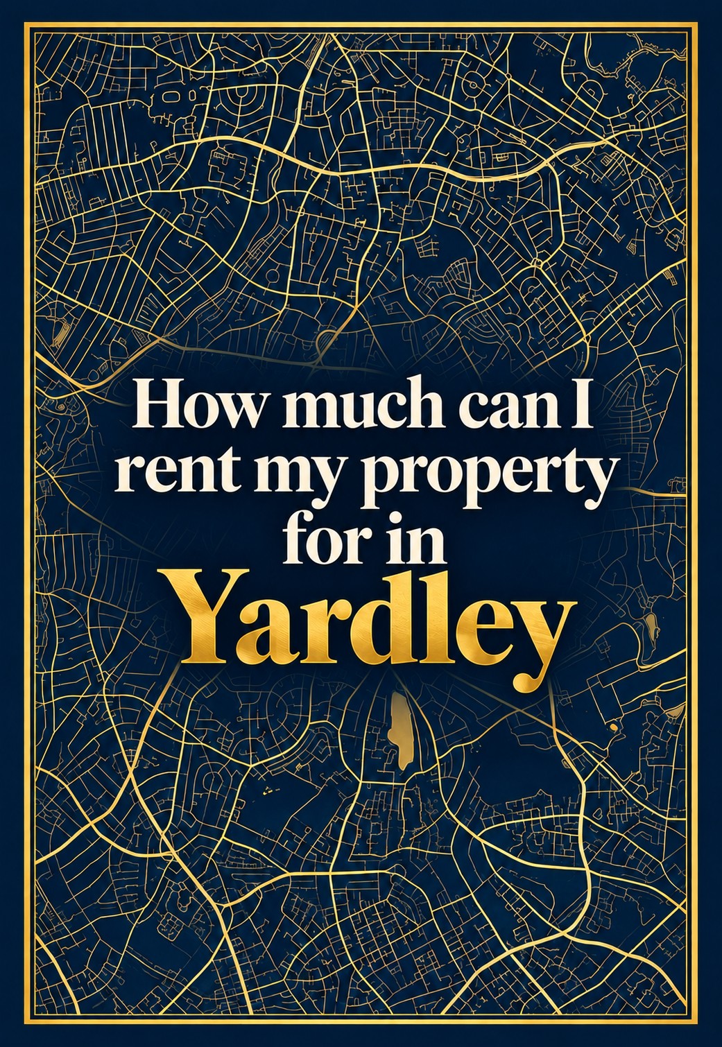 How Much Rent Can You Achieve in Yardley?
